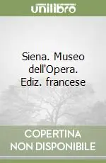 Prezzo Di Fabbrica Siena. Museo dell‘Opera. Ediz. francese