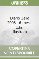 Diario Zelig 2008 16 mesi. Ediz. illustrata Offerta Limitata