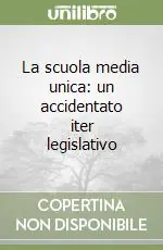 Compra Oggi Stesso La scuola media unica un accidentato iter legislativo