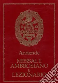 Messale ambrosiano e Lezionario. Addende Ultima Occasione