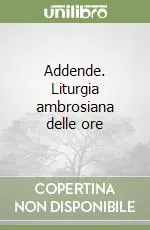 Sconto Addende. Liturgia ambrosiana delle ore
