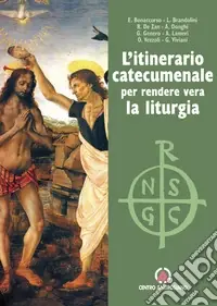 L‘itinerario catecumenale per rendere viva la liturgia Novità