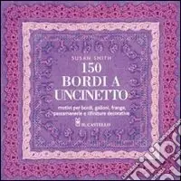 Bestseller Centocinquanta bordi a uncinetto
