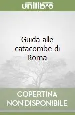 Guida alle catacombe di Roma Promozione
