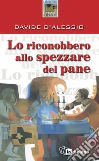 Lo riconobbero allo spezzare del pane Acquista Ora