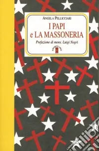 Prezzo Scontato I papi e la massoneria
