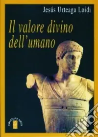 Saldi Il valore divino dell‘umano