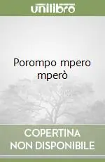 Offerta Limitata Porompo mpero mperò