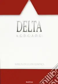 Delta. Rassegna di cultura massonica. Vol. 90 Consegna Rapida