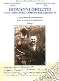 Prezzo Conveniente Giovanni Giolitti. Vol. 1 I governi Giolitti (1892-1921)