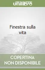 Subito Disponibile Finestra sulla vita