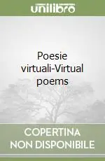 Professionale Poesie virtuali-Virtual poems
