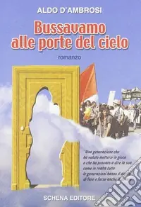 Bussavamo alle porte del cielo Di Tendenza