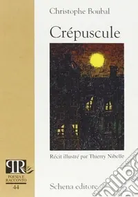 Crépuscule. Ediz. illustrata Super Prezzo