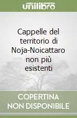 Cappelle del territorio di Noja-Noicattaro non più esistenti Economico