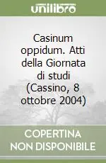 Offerta Speciale Casinum oppidum. Atti della Giornata di studi (Cassino, 8 ottobre 2004)