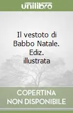 Must-Have Il vestoto di Babbo Natale. Ediz. illustrata