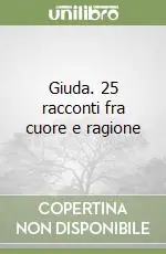 Nuova Collezione Giuda. 25 racconti fra cuore e ragione