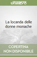 La locanda delle donne monache Prezzo Ridotto