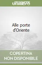 Bestseller Alle porte d‘Oriente
