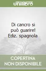 Compra Adesso Di cancro si può guarire! Ediz. spagnola