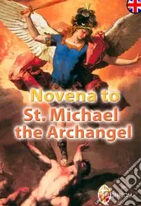 Novena to st. Michael the archangel. Ediz. illustrata Offerta Speciale