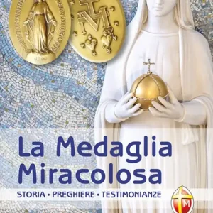 Super Prezzo La medaglia miracolosa. Storia, Preghiere, Testimonianze