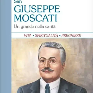 San Giuseppe Moscati. Un grande nella carità Reso Gratuito