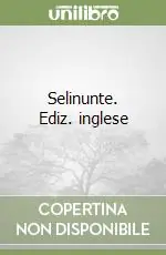 Selinunte. Ediz. inglese Direttamente Dal Produttore