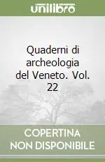 Offerta Quaderni di archeologia del Veneto. Vol. 22