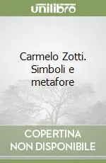 Prezzo Di Fabbrica Carmelo Zotti. Simboli e metafore