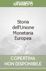 Offerta Storia dell‘Unione Monetaria Europea