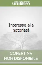 Interesse alla notorietà Novità