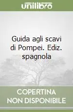 Promozione Guida agli scavi di Pompei. Ediz. spagnola