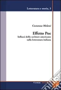 Effetto Poe. Influssi dello scrittore americano sulla letteratura italiana Prezzo Di Fabbrica