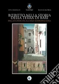 Bitritto nella storia della Terra di Bari. Dall‘età peuceta all‘area metropolitana Popolare