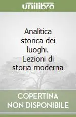 Popolare Analitica storica dei luoghi. Lezioni di storia moderna