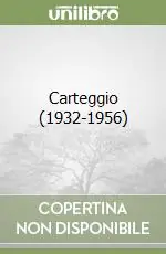 Esclusivo Carteggio (1932-1956)