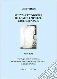 Esclusivo Scienza e tecnologia delle acque minerali e delle devande lle bevande. Ediz. illustrata. Vol. 6