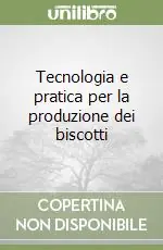 Tecnologia e pratica per la produzione dei biscotti Prezzo Ridotto