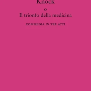 Offerta Del Giorno Knock o il trionfo della medicina