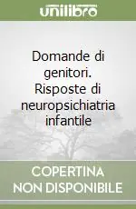 Prezzo Scontato Domande di genitori. Risposte di neuropsichiatria infantile