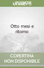 Prezzo Basso Otto mesi e ritorno