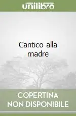 Popolare Cantico alla madre