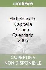 Vendita Finale Michelangelo, Cappella Sistina. Calendario 2006