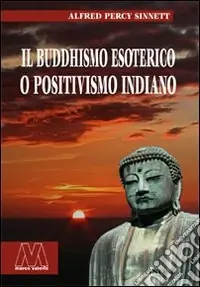 Il buddhismo esoterico o positivismo indiano Occasione