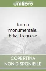 Roma monumentale. Ediz. francese Compra Adesso