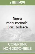 Affare Roma monumentale. Ediz. tedesca