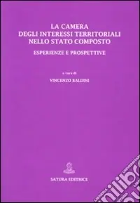 Più Venduto La Camera degli interessi territoriali nello Stato composto. Esperienze e prospettive