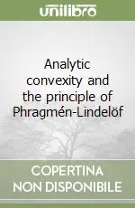 Nuovo Arrivo Analytic convexity and the principle of Phragmén-Lindelöf